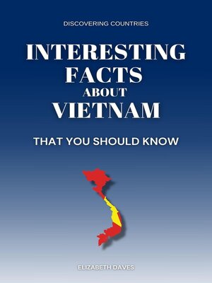 cover image of Interesting Facts About Vietnam That You Should Know